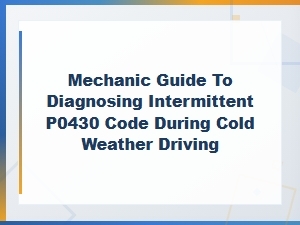Diagnosing an Intermittent P0430 Code in Cold Weather